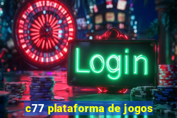 c77 plataforma de jogos